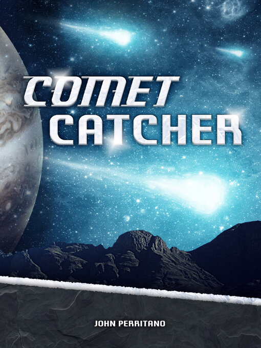 Title details for Comet Catcher by John Perritano - Available